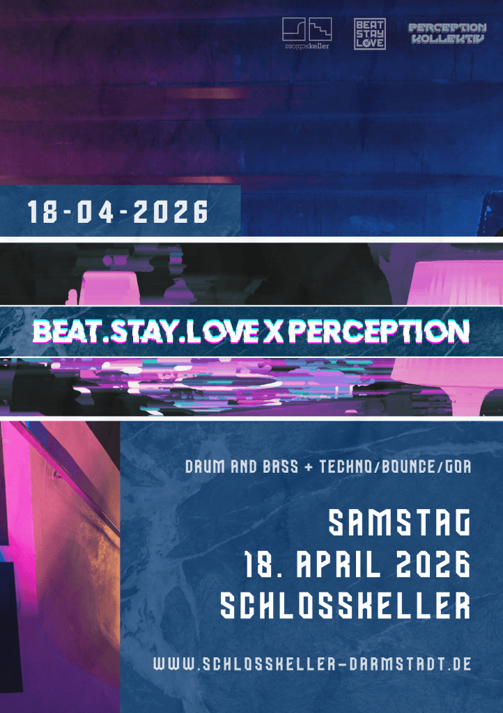 SOON: Beat.Stay.Love X Perception im Schlosskeller am&nbsp;18.04.2026